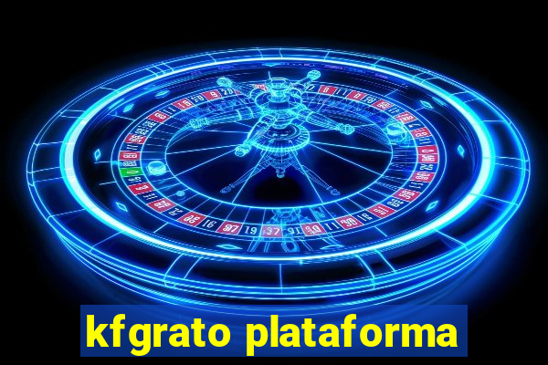 kfgrato plataforma